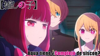 Aqua..¿Tiene complejo de Siscon? | Oshi no Ko | Sub español | 1080pHD