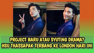 KABAR TERBARU!!! HSU THASSAPAK TERBANG KE LONDON HARI INI - Miss Ceriwis
