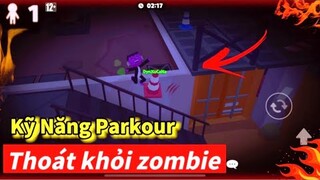 Kỹ Năng Parkour Chạy Thoát Khỏi Zombie Virus Thây Ma | PLAY TOGETHER