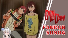 JIJI SUDAH DATAANGG!!! WADIDAWWW!!! 💥😋🎉 - DAN DA DAN Episode 11 【FANDUB SUNDA】