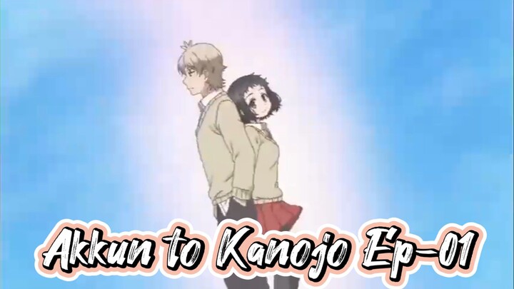 Akkun to Kanojo Episode 01