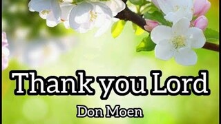 DON MOEN - THANK YOU LORD WITH LYRICS