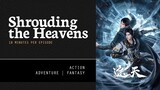 [ Shrouding the Heavens ] Episode 62