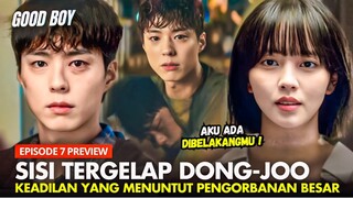 Good Boy Episode 7 Preview | Kemarahan Tak Terbendung Dong-joo 🔥⁉️Park Bo-Gum x Kim So-Hyunn