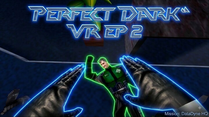 PERFECT DARK VR PARTE 2