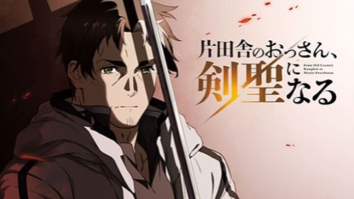 From Old Country Bumpkin to Master Swordsman Episode 6 Eng Sub