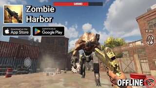 Zombie Harbor: FPS OFFLINE ~ Gameplay (Android/iOS)