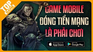 Top Game Mobile Mới Nhất 2022 #4 – Đóng Tiền Mạng Là Phải Chơi Những Game Này !!!