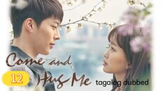 C0ME AND HUG ME EP12