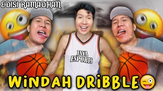 IH PRO BANGET WINDAH DRIBBLE 🤪 Momen Kocak Windah Basudara Edisi Ramadhan!!