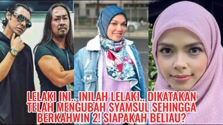 Lelaki Ini.. Inilah Lelaki.. Dikatakan Telah Mengubah Syamsul Sehingga Berkahwin 2! Siapakah Beliau?