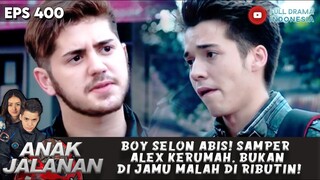 BOY SELON ABIS! SAMPER ALEX KERUMAH, BUKAN DI JAMU MALAH DI RIBUTIN! - ANAK JALANAN