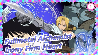 [Fullmetal Alchemist/MAD/Epic] Irony Firm Heart_1