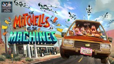 The Mitchells Vs The Machines (2021) الترجمة العربية