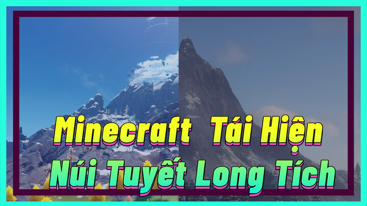 Minecraft Tái Hiện Núi Tuyết Long Tích