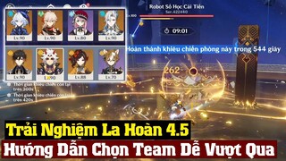 Trải Nghiệm La Hoàn 4.5 - Chọn Team Thế Nào Để Chơi Dễ Dàng