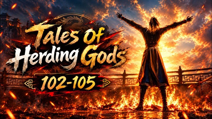 Tales Of Herding Gods 102-105