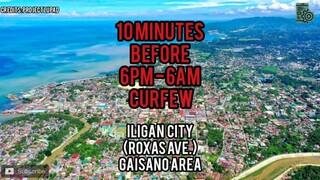 ILIGAN CITY || 10 MINUTES BEFORE 6PM-6AM CURFEW || COVID -19 UPDATE (MARCH 31, 2020)