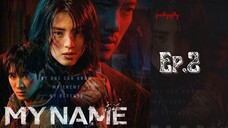 My Name Ep.2 Sub Indo | Kdrama