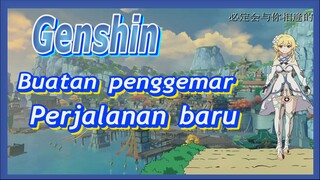 [Genshin  Buatan penggemar]Tahun baru, perjalanan baru