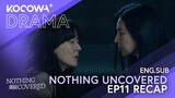 Nothing Uncovered EP11 RECAP | KOCOWA+