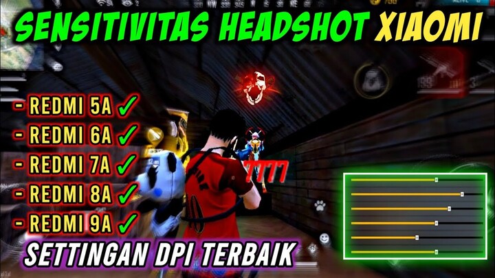SENSITIVITAS HEADSHOT XIAOMI TERBARU 2022 🎯 SENSITIVITAS TERBAIK REDMI 5A,6A,7A,8A,9A ⚙️ FREE FIRE