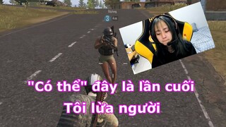 Có thể đây là lần cuối tôi giả gái | PUBG Mobile