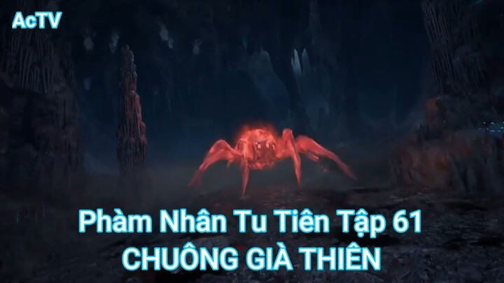 Phàm Nhân Tu Tiên Tập 61-CHUÔNG GIÀ THIÊN