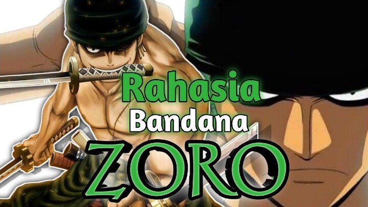 2 Alasan ZORO Selalu Memakai Bandana Disaat Melawan Musuh Yang Kuat