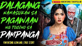 DALAGANG NAMASUKAN SA PAGAWAAN NG TOCINO NG ASWANG SA PAMPANGA Kwentong Aswang | True Story