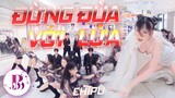 [THIÊN THẦN HỘ MỆNH OST] ĐỪNG ĐÙA VỚI LỬA - CHIPU Dance By B-Wild From Vietnam | Dancing In Public