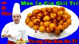 Trứng Cút Rim Sa Tế || món ăn Khoái Khẩu của giới Trẻ hiện nay