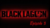 Black lagoon ep 3
