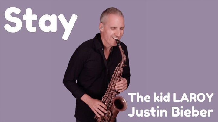 Chơi Saxophone bài STAY của THE KID LAROY with JUSTIN BIEBER