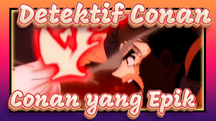 Detektif Conan | [Beat Sync] Inilah Yang Disebut Conan yang Epik!!!!
