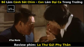 REVIEW PHIM : Lá Thư gửi phụ thân (pcuoi) #rvphimhanhdong