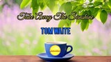 Take Away The Sunshine - Tom Waite