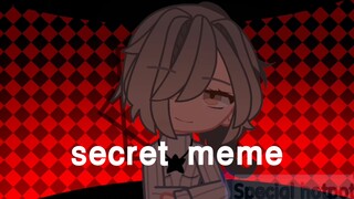 (OC meme)secret
