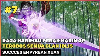 SEMUA DI BANTAI RAJA MAUNG ‼️🔥- DONGHUA SUCCES EMPYREAN XUAN EMPEROR BAGIAN 7