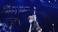 LiSA - LiVE is Smile Always 'unlasting shadow' [2021.02.22]