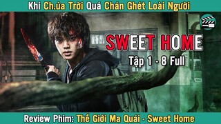 [Review Phim] THẾ GIỚI MA QUÁI NETFLIX FULL MÙA 1 | Sweet Home || Phê Phim Review