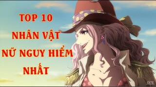 Top 10 Nhân Vật Nữ Nguy HIểm Nhất Trong Anime