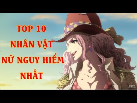 Top 10 Nhân Vật Nữ Nguy HIểm Nhất Trong Anime