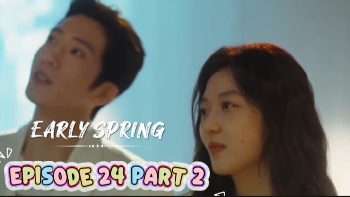Early spring episode 24 part 2 - | sun qian jing boran | indo sub