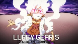 Luffy Gear 5 - Drums Of Liberation / One Piece AMV