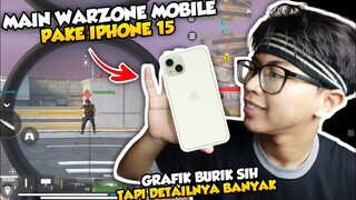 WARZONE MOBILE PAKAI IPHONE 15 APAKAH TETAP BURIK DAN LAG ??