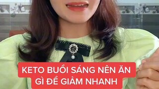 KETO BUỔI SÁNG NÊN ĂN GÌ ĐỂ GIẢM NHANH