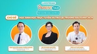 POPS Kids -  Parent Talk: Học sinh học trực tuyến và trở lại trường sau giãn cách - Tập 1