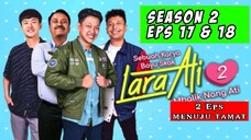 LOKADRAMA - LARA ATI 2 - EPISODE 17 - 18 (FULLMOVIE)