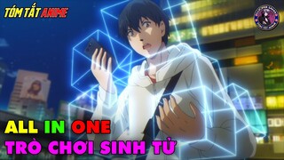 ALL IN ONE | Làm Trùm Trong Trò Chơi Sinh Tử - Đắc Win Game | Tóm Tắt Anime | Review Anime